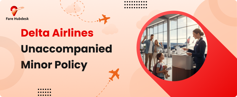 Delta Airlines  Unaccompanied Minor Policy